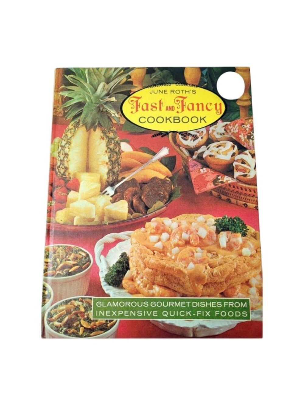 June Roth's 1969 Cookbook, Fast and Fancy Recipes
